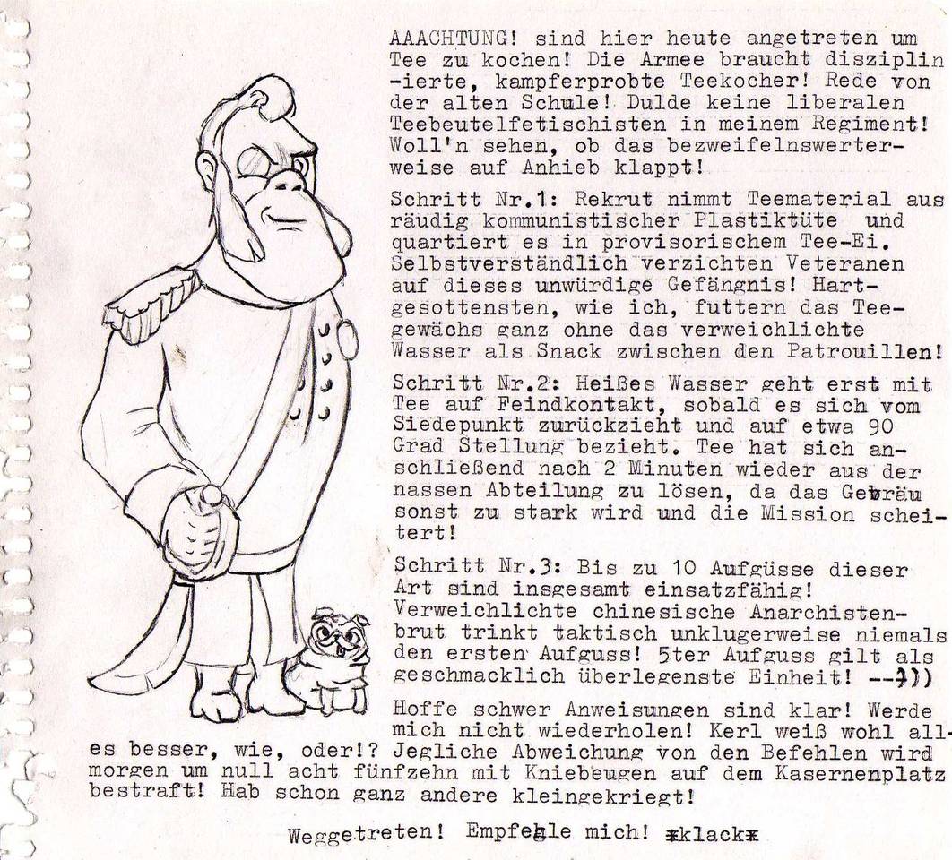 Gizmo versteht es, auf denkbar einfachste Art auszudr&uuml;cken, mit welcher Geistesverfassung ein echter preu&szlig;ischer Leutnant den Man&ouml;verbefehl &bdquo;Teezubereitung!&ldquo; ausf&uuml;hren l&auml;sst.