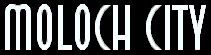 Moloch City